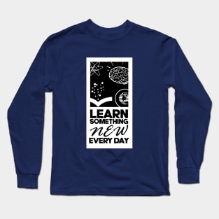 LEARN SOMETHING Long Sleeve T-Shirt